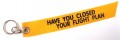 " Have You Closed Your Flight Plan? " ribbon keychain